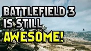 Battlefield 3 is Still Awesome (Boom de yada) Song - 1080P