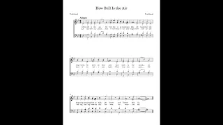 How Still Is the Air - SATB