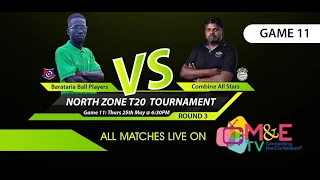 North Zone T20 Cricket Tournament Game 11 : Barataria Ball Players VS Combine All Stars