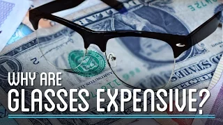 Why Are Glasses so Expensive? | How to Make Everything: Eyeglasses