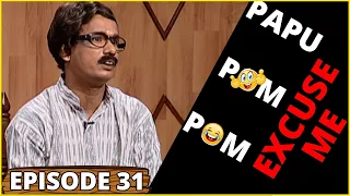 PAPU POM POM || Excuse Me - Episode 31 || Odia Comedy Jaha kahibi Sata Kahibi Papu pom pom | ODIA