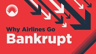 Why So Many Airlines are Going Bankrupt