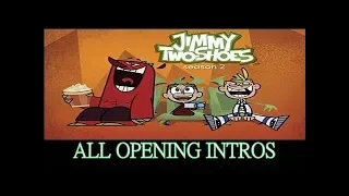 All Intros (Season 1-2) | Jimmy Two-Shoes