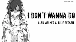 Nightcore - I Don't Wanna Go - [Alan Walker & Julie Bergan]