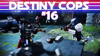 Destiny Cops Ep. 16: Choose Your Own Title