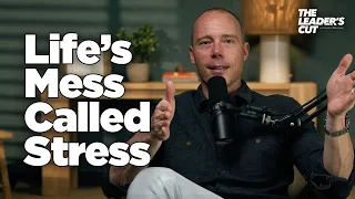 4 Questions to Change How You See Stress | The Leader's Cut w/ Preston Morrison