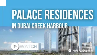 Palace Residences by Emaar in Dubai Creek Harbour: 1-3 BR Apartments for Sale