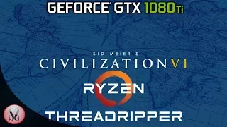 Civilization VI Benchmarks - Threadripper 1950x and 1080TI - 1080 | 1440 | 4K