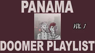 Panama Doomer Playlist [vol.1]