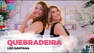 Quebradeira - Léo Santana | Coreografia - Lore Improta e Ju Paiva