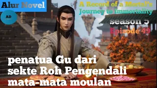 A Record of a Mortal’s Journey to Immortality Season 5 Episode 49 (247) Sub Indonesia   Alur Novel
