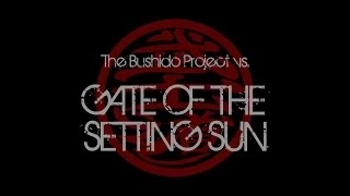 The Bushido Project vs. Gate of the Setting Sun (challenge mode)