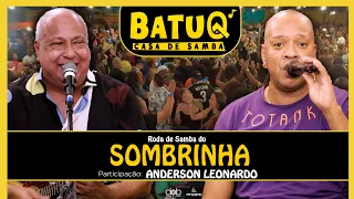 Sombrinha e Anderson Leonardo (Grupo Molejo)  ao vivo na BatuQ