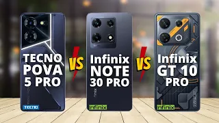 Tecno Pova 5 Pro vs Infinix Note 30 Pro vs Infinix GT 10 Pro