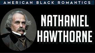 Nathaniel Hawthorne | American Black Romantics | Scarlet letter | The House of Seven Gables