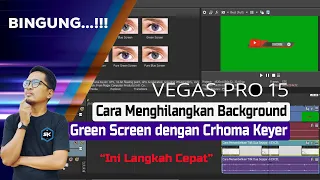 Cara Menghilangkan Background Green Screen di Sony Vegas Pro 15 | dengan Crhoma Keyer