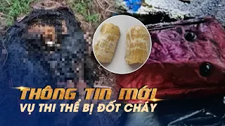 Hé lộ bí ẩn phần thi thể bị đốt cháy ở Bình Dương