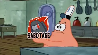 Patrick that's a Sabotage