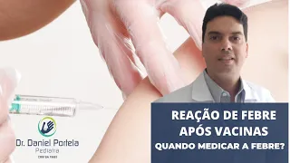 Febre após vacinas: como medicar?