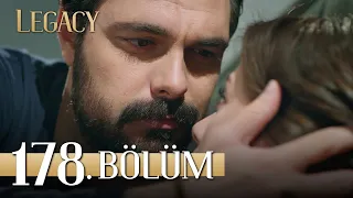 Emanet 178. Bölüm | Legacy Episode 178