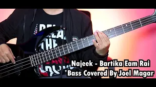 Bartika Eam Rai - Najeek Bass Cover | Joel Kyapchhaki Magar