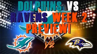 Miami Dolphins Vs Baltimore Ravens Week 2 Preview! W @IngravenvidsTKIC