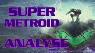 Super Metroid - Analyse