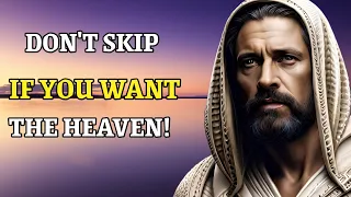 God Says: Don't Skip If You Want THE HEAVEN My Child ✝️ | God Message Today 💯 | God is Saying Today