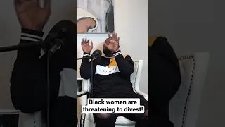 Black Women Are Threatening To Divest!