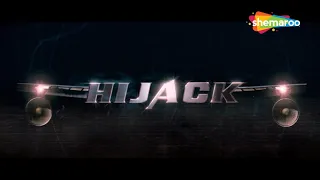HIJACK - Blockbuster Hindi Movie - Shiney Ahuja, Esha Deol, Ishitha Chauhan, K K Raina - HD