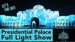 The Light Show at Qasr Al Watan (Abu Dhabi Presidential Palace)