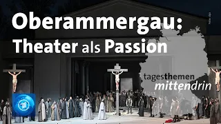Oberammergau: Theater als Passion / tagesthemen mittendrin