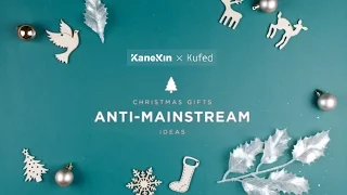 Kanekin X Kufed: Christmas Gifts Anti-Mainstream Ideas