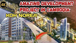 Koh Norea is large and amazing development project in Cambodia with unique architecture.