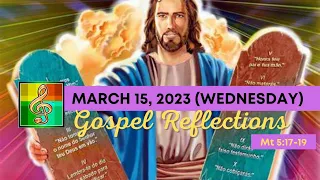 Catholic Gospel Reflections - Mt 5:17-19  - March 15, 2023 - Wednesday of the Third Week of Lent