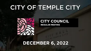 Temple City City Council December 6, 2022