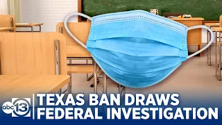 Texas' ban on school mask mandates draws federal investigation