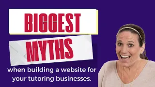 Debunking Misconceptions of Building a Website for your Tutoring Business