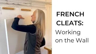 French Cleats: Working on the Wall