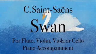 C.Saint-Saëns - Swan: Piano Accompaniment + Sheet Music for Violin, Flute, Viola, Cello, Theremin