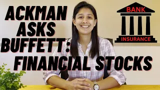 Bill Ackman Asks Warren Buffett How To Invest In Financial Companies (Banks, Insurance)