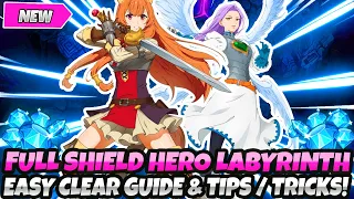 *EASIER & FASTER SHIELD HERO COLLAB LABYRINTH GUIDE* TIPS, TRICKS & BEST STRATEGIES (7DS Grand Cross