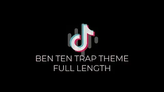 Ben 10 Trap Intro - TikTok Song (FULL LENGTH)