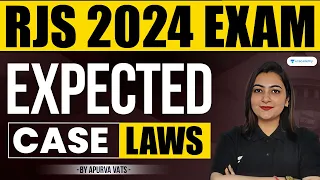 RJS 2024: Expected Case Laws | Apurva Vats