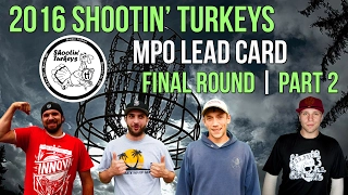 2016 Shootin' Turkeys Part 2 MPO Final Round W/ Commentary (Dempsey, Clark, Shuler, Sather)