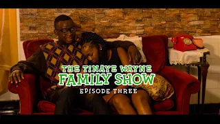 The Tinaye Wayne Family Show - Ep 3/10