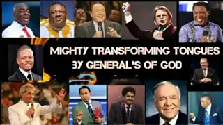 Mighty Transforming Tongues by General's of God | Praying in the Holy Spirit