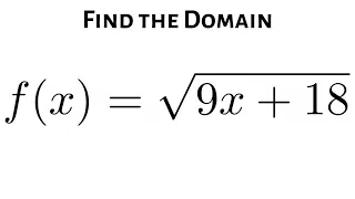 Find Domain of the Square Root Function f(x) = sqrt(9x + 18)