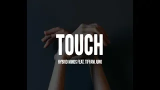 Hybrid Minds featuring Tiffani Juno - Touch (Video)