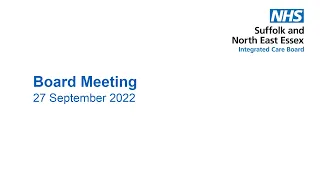 NHS Suffolk and North East Essex ICB Board meeting, 27 September 2022